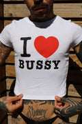 I <3 BUSSY BABY TEE